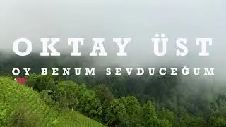 Oktay &Uuml;st - Oy Benum Sevduceğum [Aşka D&uuml;şen Divane &copy; 2022]