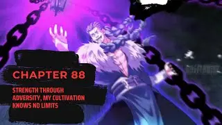 Strength Through Adversity, My Cultivation Knows No Limits Chapter 88| Manhua Review