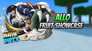 ALLO FRUIT SHOWCASE 🐲 | KING PIECE