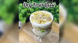 Dry Fruits Lassi | Healthy Summer Drink Recipe | Tastyhomekitchen