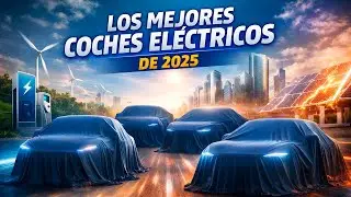 Los MEJORES COCHES EL&Eacute;CTRICOS de 2025 (para nosotros)