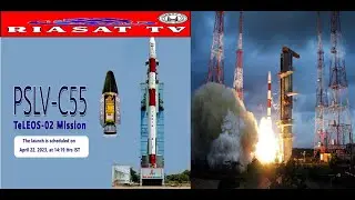 Launch of PSLV-C55 / TeLEOS-2 Mission 2023 RIASAT TV