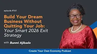 Build Your Dream Business Without Quitting Your Job: Your Smart 2026 Exit Strategy | Bunmi Ajibade