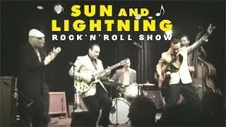 Sun and Lightning Rock'n'Roll Show - Live in Berlin