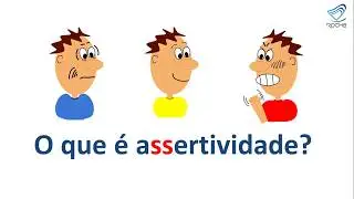 O Que &Eacute; Assertividade | Como Ser Assertivo?