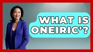 What Is Oneiric'? - Art Across Cultures