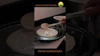 Most Unique & Rare Sugarcane Dosa