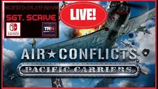 'WHEELS & WINGS WEDNESDAY!' AIR CONFLICTS PACIFIC CARRIERS! LIVE ON SWITCH PLAY SAYS SGT. SCRIVE!