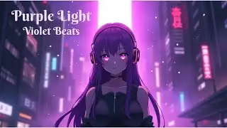 Purple Light - Energetic Anime Electronic by Violet Beats