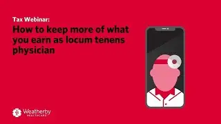 How to keep more of what you earn as a locum tenens physician