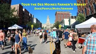 Tour of the Des Moines Farmers Market
