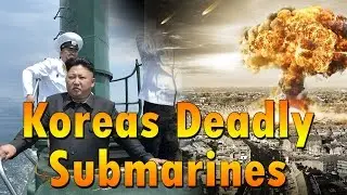 WW3 - Koreas Nuke Subs - ALMOST READY