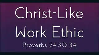 Christ-Like Work Ethic | Rogue River Campus