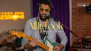 Melo Green - All It Took | Ocean State Sessions