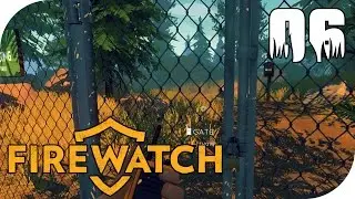 FIREWATCH #06 - Secret Area: Wapiti Station?! || Let's Play Firewatch || German