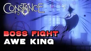 Constance - Awe King Boss Fight