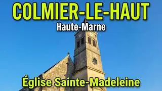 Eglise Sainte-Madeleine de COLMIER-LE-HAUT (Haute-Marne)