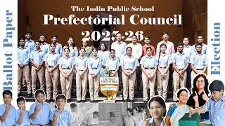 Prefectorial Body Voting at The Indian Public School | Ballot Paper Election 2025