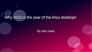 why 2023 is going to be the year of the linux desktop