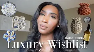 Luxury Wishlist Home Edition