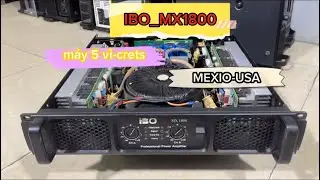 IBO-MEXICO. [1800w]. d&ograve;ng m&aacute;y 5 vỉ crets cho chất &acirc;m hay loa 30-40. lh: 0329393303+zalo