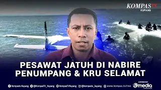 Pesawat Smart Air PK-SNS jatuh di Pantai Kaladiri Nabire Papua Tengah | INDO UPDATE