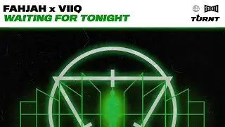 Fahjah x Viiq - Waiting For Tonight