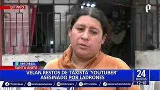 Velan restos de taxista youtuber asesinado por 'falsos pasajeros' en Santa Anita