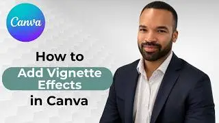 How to Add a Vignette Effect in Canva