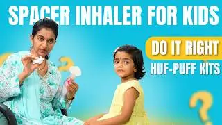 HUF Puff Kit Usage - Step by Step Demo for Kids |  Technique &  Mistakes | Dr. Sharmila Pendyala
