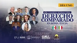 4to Congreso Internacional de Derecho Comparado en Roma, Italia | D&iacute;a 1 COMPLETO