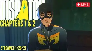 I think this went well | Dispatch Chapters 1 & 2