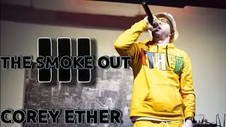 Corey Ether  - The Smoke Out 3 Presented By The Supa Friends & Pillow Talk Podcast 🎥: Mystery Music