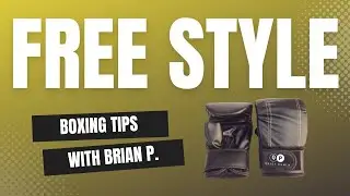 Free Style Boxing Tips with Brian Pedone