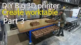 DIY Big 3D printer-Create work Table-Part3