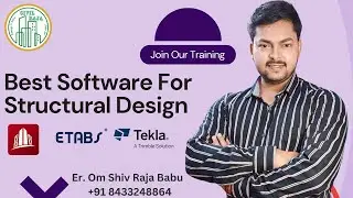 Best Software For Structural Design : STAAD Pro. / Etabs / Tekla Structural Designer