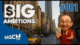 Onkel Fred macht uns zum ENTREPRENEUR - Big Ambitions #001 | BaschTV
