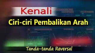 Kenali Ciri-ciri Pembalikan Arah II Tanda-tanda Reversal || The Clue of Reversal