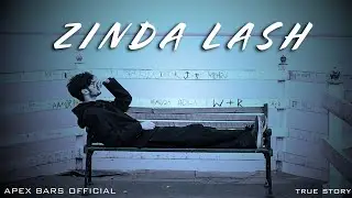 Zinda Laash - Apex Bars Official | Official Music Video | Sad Reality Hindi Rap 2026
