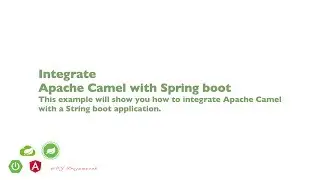Integrate Apache Camel with Spring boot application