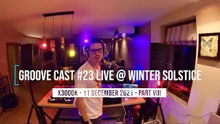 AL3X Live @ Groove Cast #23, Winter Solstice, Dec 2021 - Part VIII [Tech House]