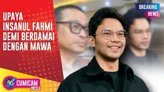 BREAKING NEWS! Insanul Fahmi Siap Lakukan Apa Saja Demi Rukun Kembali Dengan Mawa