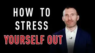 Owen Fitzpatrick: How to Stress yourself out