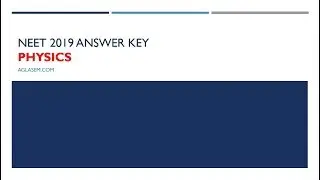 NEET 2019 Physics Answer Key and Question Paper