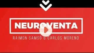 NEUROVENTA con Carlos Moreno & Raimon Sams&oacute;