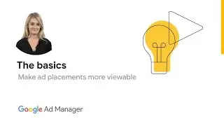Make ad placements more viewable: The basics