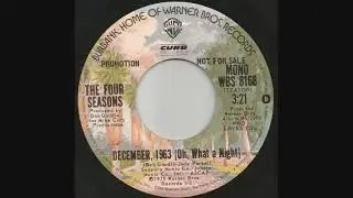 1976 December, 1963 (Oh, What A Night) - The Four Seasons (mono 45 for AM radio use)
