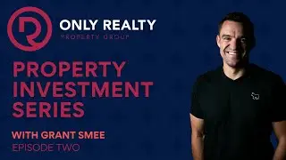 Property Investment Structure & Finance - Episode 2 Only Realty Property Investor Series