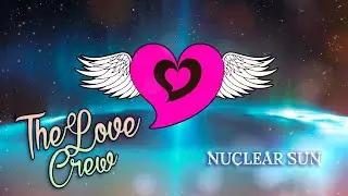 THE LOVE CREW - Nuclear sun