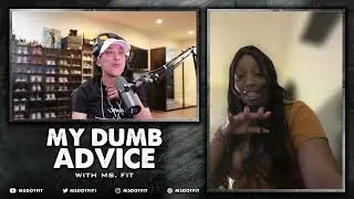 My Dumb Advice - Ms.Hustle